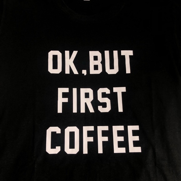 Ok, But First Coffee Graphic T-Shirt - Picture 4 of 4